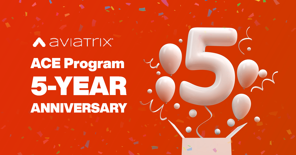 Aviatrix Certified Engineer (ACE) Program 5-Year Anniversary