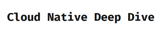 Cloud Native Deep Dive logo